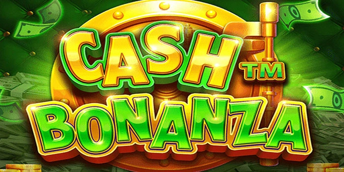 How to Play Cash Bonanza Slot with a Higher Chance of Winning